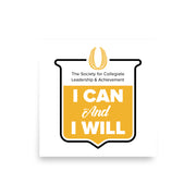 Poster of The Society for Collegiate Leadership & Achievement with 'I Can And I Will' text on a white background