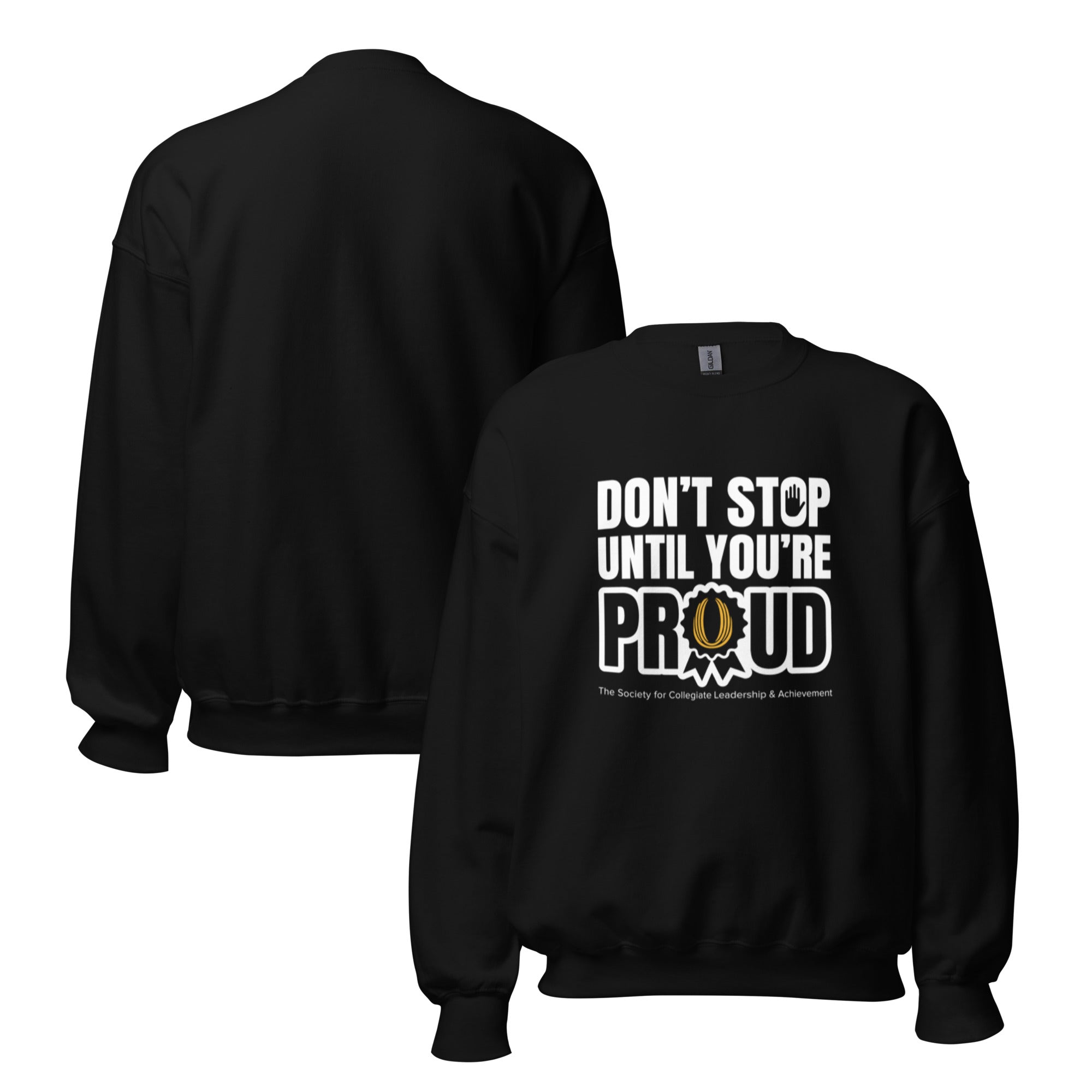 Black sweatshirt with 'Don't Stop Until You're Proud' text on a white background